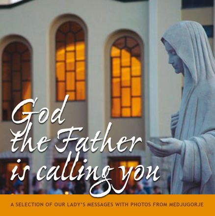 Imagen de God the Father is calling you  -  A selection of Our Lady’s messages with photos from Medjugorje