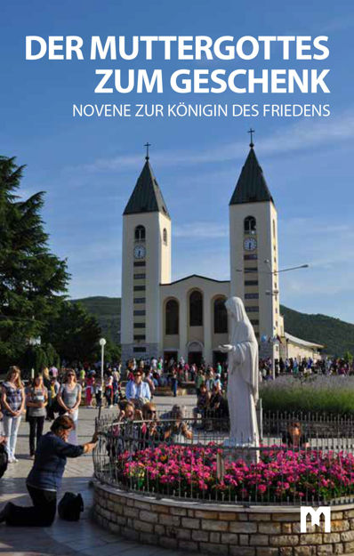 Picture of DER MUTTERGOTTES ZUM GESCHENK  - Novene zur Königin des Friedens