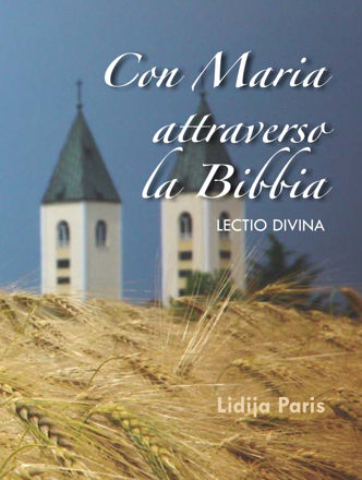 Imagen de Con Maria attraverso la Bibbia - lectio divina / Lidija Paris
