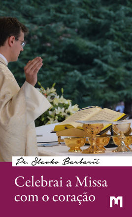 Picture of Celebrai a Missa com o coração / Pe. Slavko Barbarić