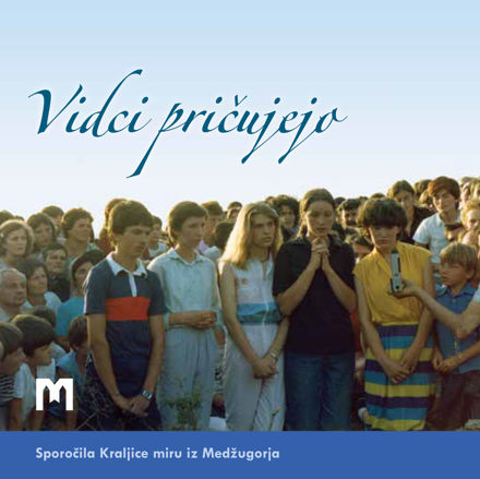 Imagen de Vidci pričujejo - Sporočila Kraljice miru iz Medžugorja