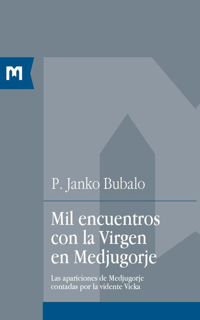 Picture of Mil encuentros con la Virgen en Medjugorje / P. Janko Bubalo