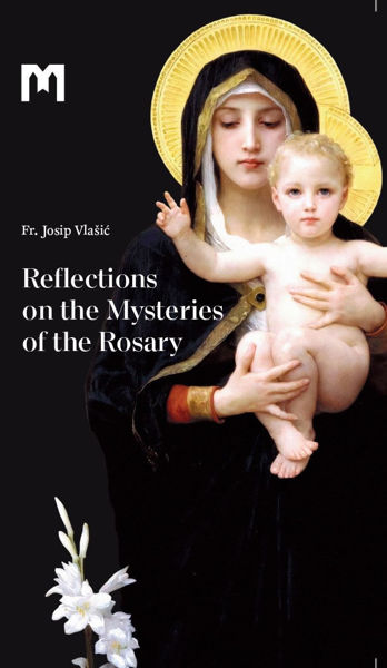 Imagen de Reflections on the Mysteries of the Rosary / Fr Josip Vlašić