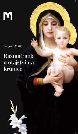 Picture of Razmatranja o otajstvima krunice / Fr. Josip Vlašić