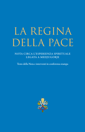 Picture of «LA REGINA DELLA PACE» NOTA CIRCA L’ESPERIENZA SPIRITUALE  LEGATA A MEDJUGORJE